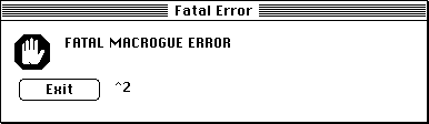 Rogue (Mac OS Classic) - Fatal Error.png