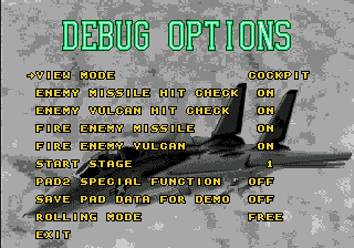 DEBUG OPTIONS - VIEW MODE - ENEMY MISSILE HIT CHECK - ENEMY VULCAN HIT CHECK - FIRE ENEMY MISSILE - FIRE ENEMY VULCAN - START STAGE - PAD2 SPECIAL FUNCTION - SAVE PAD DATA FOR DEMO - ROLLING MODE - EXIT