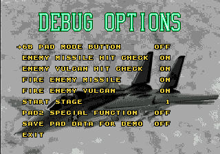DEBUG OPTIONS - 6B PAD MODE BUTTON - ENEMY MISSILE HIT CHECK - ENEMY VULCAN HIT CHECK - FIRE ENEMY MISSILE - FIRE ENEMY VULCAN - START STAGE - PAD2 SPECIAL FUNCTION - SAVE PAD DATA FOR DEMO - EXIT
