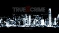 File:SD-True Crime Title Screen-j2I0LILDS0M.mp4